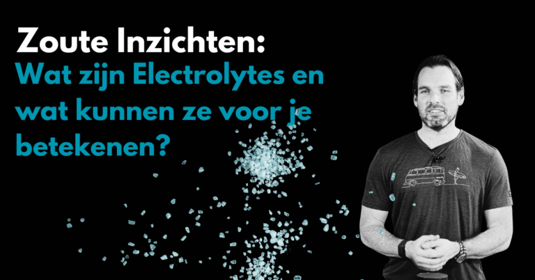Wat zijn Elektrolyten en wat kunnen ze voor je betekenen?